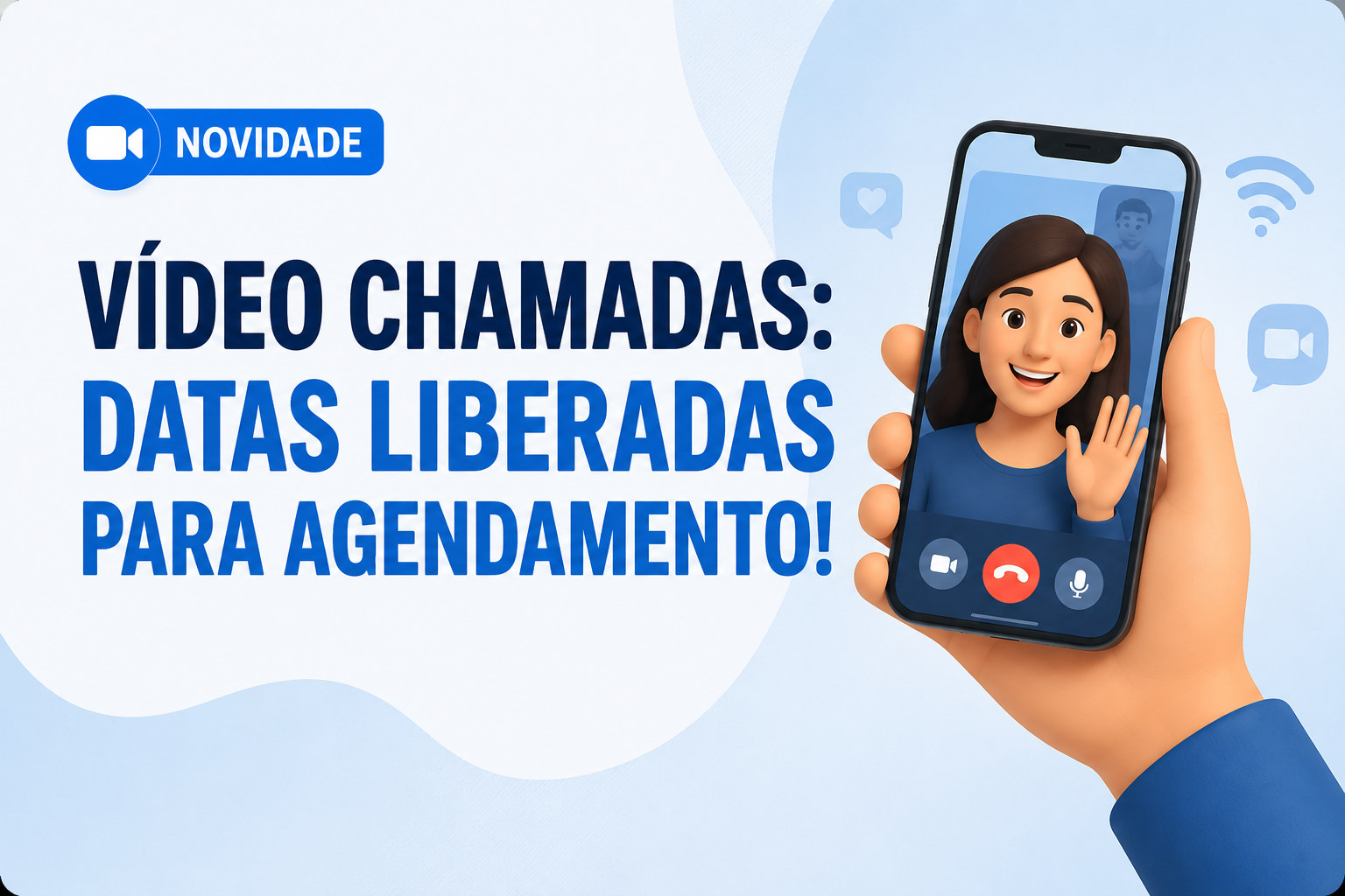Vídeo Chamadas: Datas Liberadas para Agendamento!